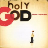 Brian Doerksen - Holy God