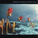 Deep Blue Something - Deep Blue Something