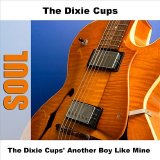 Dixie Cups - The Dixie Cups' Another Boy Like Mine