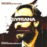 Alexandre Desplat - Syriana (Soundtrack)