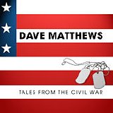 Dave Matthews Band - Tales From the Civil War