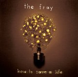 Fray - How To Save A Life