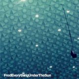 Fred Everything - Everything Under The Sun