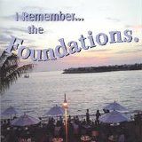 Foundations - I Remember... The Foundations