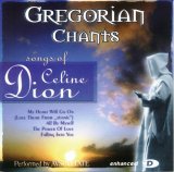 Gregorian Chants - Songs Of Celine Dion