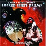David & Steve Gordon - Sacred Spirit Drums
