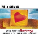 Billy Gilman - Music Through Heartsongs: Songs Based on the Poems of Mattie J.T. Stepanek