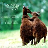 Philip Glass - Animals In Love (Soundtrack)