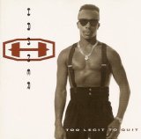 M.C. Hammer - Too Legit To Quit