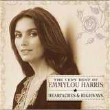 Emmylou Harris - The Very Best of Emmylou Harris: Heartaches and Highways
