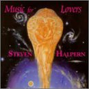 Steven Halpern - Music for Lovers