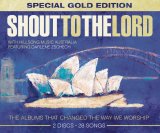 Hillsong - Shout To The Lord: Special Gold Edition