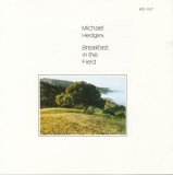 Michael Hedges - Breakfast in the Field