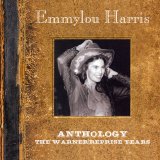 Emmylou Harris - Anthology: The Warner/Reprise Years