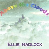 Ellis Hadlock - Above The Clouds