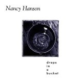 Nancy Hanson - Drops In A Bucket