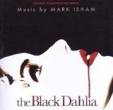 Mark Isham - The Black Dahlia (Soundtrack)