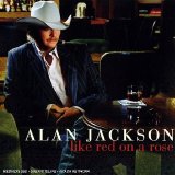 Alan Jackson - Like Red on a Rose