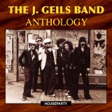 J. Geils Band - Anthology: Houseparty