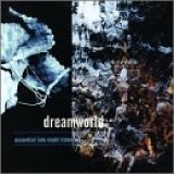 Various artists - Dreamworld - Essential Late Night Listening