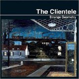The Clientele - Strange Geometry
