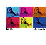 Kid606 - Why I Love Life