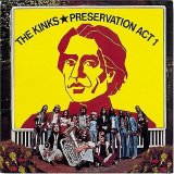 Kinks - Preservation: Act 1