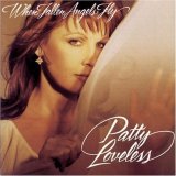 Patty Loveless - When Fallen Angels Fly