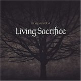 Living Sacrifice - In Memoriam