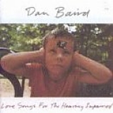 Dan Baird - Love Songs For The Hearing Impaired