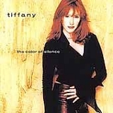 Tiffany - The Color Of Silence