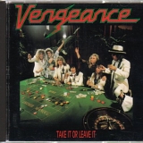 Vengeance - Take It Or Leave It