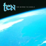 Ten - Far Beyond The World
