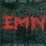 Every Mothers Nightmare - Deeper shade of grey