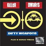 Killer Dwarfs - Dirty Weapons