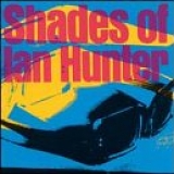 Ian Hunter - Shades Of Ian Hunter