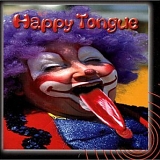 Happy Tongue - Happy Tongue [Explicit]