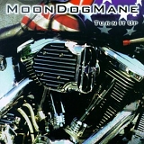 Moon Dog Mane - Turn It Up