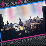 Grand Prix - There For None To See