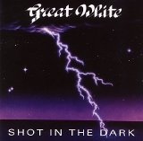 Great White - Shot In The Dark