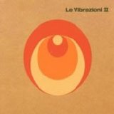 Le Vibrazioni - Le Vibrazioni II