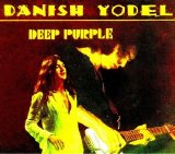 Deep Purple - Danish Yodel Beware (Vejlby-Risskov Hallen, Aarhus, DEN)