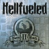 Hellfueled - Born II Rock