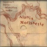 Alanis Morissette - Supposed Formed Infatuation Junkie