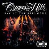 Cypress Hill - Live At The Fillmore