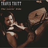 Travis Tritt - The Lovin' Side