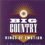 Big Country - Kings of Emotion - A diverse Collection