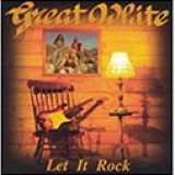 Great White - Let It Rock