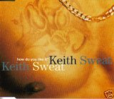 Keith Sweat - How Do You Like It?