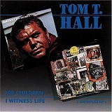 Tom T. Hall - I Witness Life-100 Children